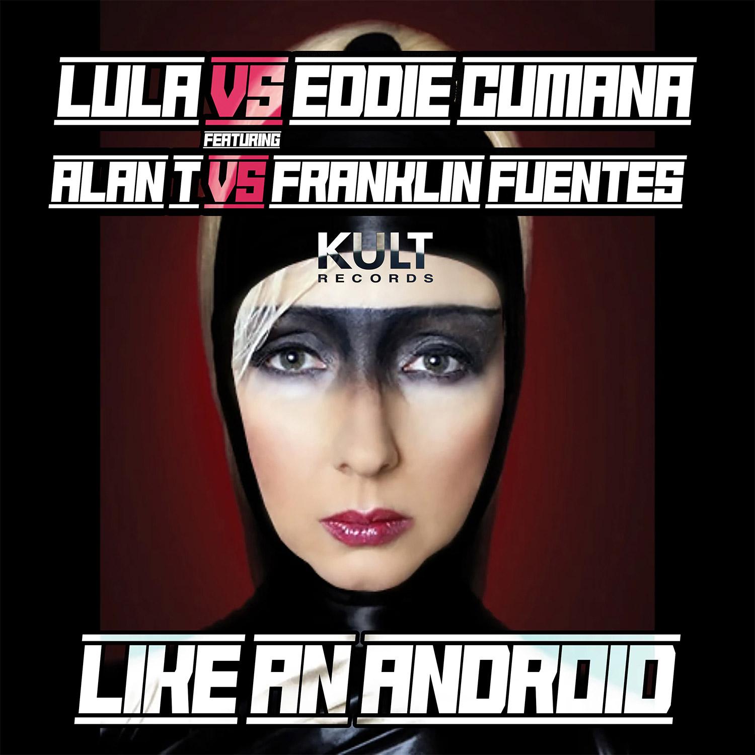 Eddie Cumana Like An Android