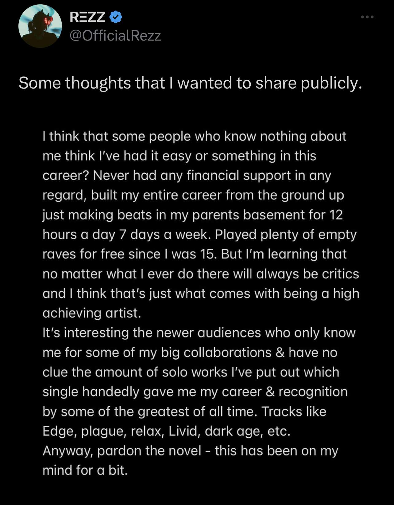 Rezz explains in a post on social media her humble beginnings in music to address harsh criticism from critics. 